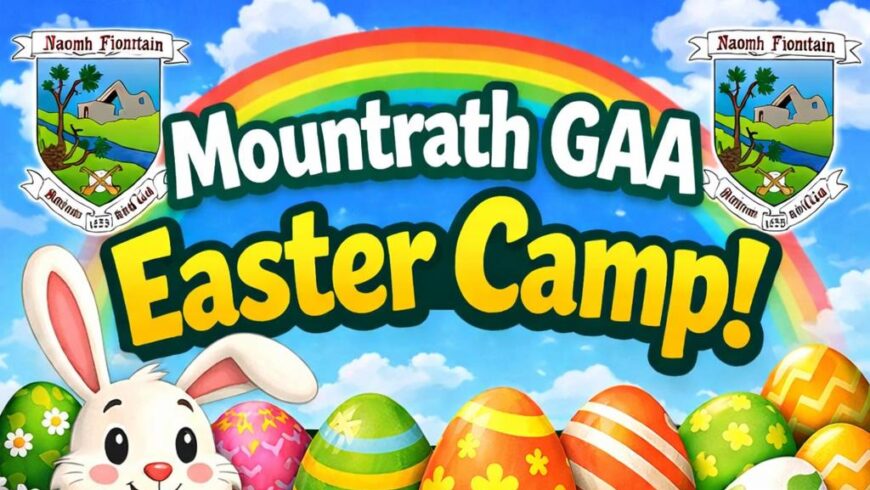 Mountrath GAA Easter camp 2026 6-13 year olds
